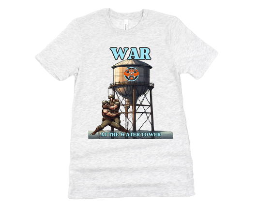 WAR AT THE WATER TOWER SHIRT